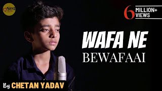 Wafa Ne Bewafai  cover by chetanyadavsds  Sing Dil Se  Teraa Surroor  Arijit Singh [upl. by Maridel]