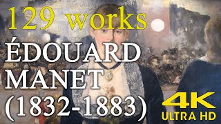 Edouard Manet  The first modern artist  painting collection 129 works  4K UHD [upl. by Caralie762]