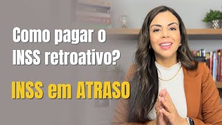 INSS em atraso  qual o valor do retroativo [upl. by Tnias104]