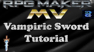 RPG Maker MV Vampiric Sword Tutorial [upl. by Ativad]