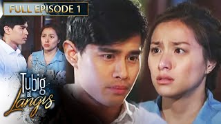 Full Episode 1  Tubig At Langis [upl. by Studley]