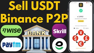 How to Sell USDT on Binance P2P  How to Buy and Sell USDT in Binance P2P  Withdraw USDT in Bank [upl. by Neram]