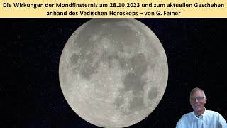 Die Mondfinsternis vom 2810 2023 und das aktuelle Geschehen im Spiegel des Vedischen Horoskops [upl. by Koziel680]