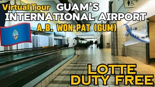 Guams AB Won Pat International Airport amp Lotte Duty Free Virtual TOUR 🇬🇺 [upl. by Lednam]