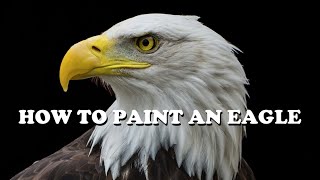 Eagle painting  how to paint an eagle tutorial [upl. by Groot]