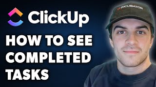 How to See Completed Tasks in Clickup Full 2024 Guide [upl. by Aicire340]