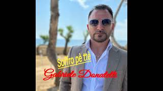 Gabriele Donatelli  soffro pè ttè [upl. by Eilra264]