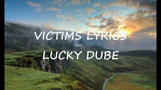 LUCKY DUBE  VICTIMS LYRICS [upl. by Messere]