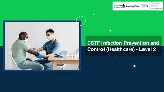 CSTF Infection Prevention and Control Healthcare  Level 2 [upl. by Ynettirb]