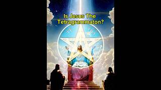 Is Jesus The Tetragrammaton [upl. by Yarised508]