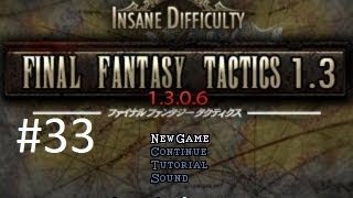 Final Fantasy Tactics 13 Mod Walkthrough 33 Dragoner amp Dragons [upl. by Douglass]