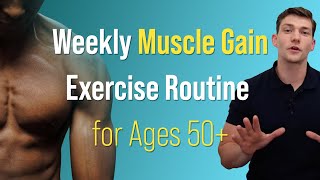 Weekly Muscle Gain Exercise Routine for Ages 50 [upl. by Ynabla]