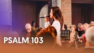 Psalm 103 Loof de Heer mijn ziel  The Psalm Project  Nederland Zingt [upl. by Aivilys]