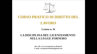 36 IL LICENZIAMENTO NELLA LEGGE FORNERO [upl. by Brok174]