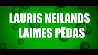 Lauris Neilands  Laimes Pēdas [upl. by Anah168]