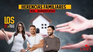 Herencias familiares y mal agradecidos 💸👀  En vivo  Los de Atrás [upl. by Aiehtela833]