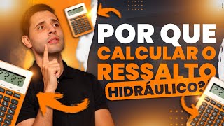 Por que Calcular o Ressalto Hidráulico [upl. by Faust]