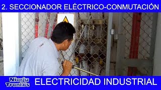 SECCIONADOR ELÉCTRICO  CONMUTACIÓN [upl. by Trumann960]