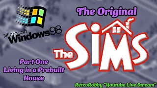 Playing the Original Sims on Real Windows 98 Hardware December Test Stream  Part 1 [upl. by Aneeroc]