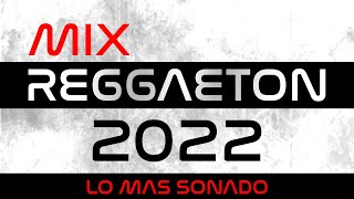 MIX REGGAETON 2022 MEGAMIX 🔥 LO MEJOR del 2022 [upl. by Lil]