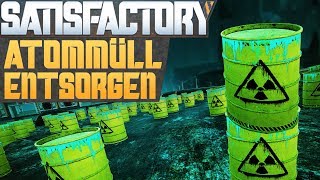 SATISFACTORY ATOMMÜLL ENTSORGEN Satisfactory Deutsch German Gameplay 165 [upl. by Assirk614]