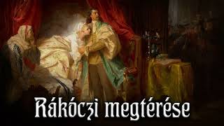 Rákóczi megtérése Hungarian patriotic song English translation [upl. by Nelsen959]