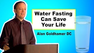 Water Fasting Can Save Your Life  FULL TALK  Dr Alan Goldhamer [upl. by Till]