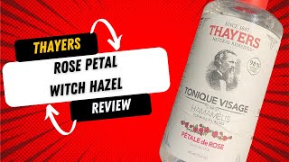 Thayers Rose Petal Facial Toner Review [upl. by Lamrert]