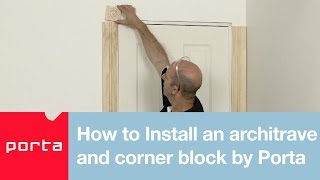 How to Install an architrave amp corner block by Porta [upl. by Attekahs]