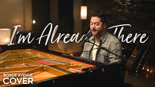 I’m Already There  Lonestar  Westlife Boyce Avenue piano acoustic cover on Spotify amp Apple [upl. by Joletta]