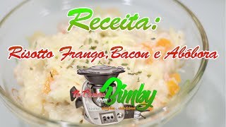 Na Cozinha com Bimby  Risotto de Frango com Abóbora e Bacon [upl. by Herbie]