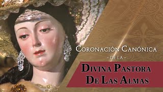 🔴Coronación Canónica Divina Pastora de las almas – 2024 [upl. by Ahtiuqal]