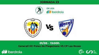 OKLigaIberdrola  Generali HC Palau de Plegamans  CP Las Rozas 23ª jornada [upl. by Ayotel629]