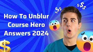 How to Unblur Course Hero Answers 2024 [upl. by Frankel]