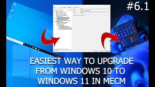 EASIEST Way To Upgrade To Windows 11 Using MECMSCCM  61 [upl. by Nivad]