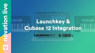 Launchkey amp Cubase 12 Integration  Novation Live [upl. by Eimme]