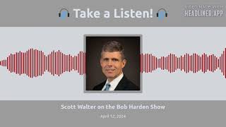 Scott Walter on the Bob Harden Show [upl. by Batty153]