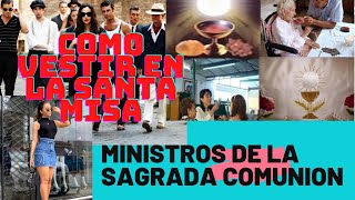 COMO VESTIR EN MISAMINISTROS EXTRAORDINARIOS DE LA SAGRADA COMUNIONCOMO VESTIR [upl. by Orfinger]