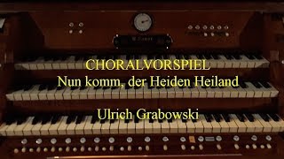 Choralvorspiel Nun komm der Heiden Heiland [upl. by Ethben]