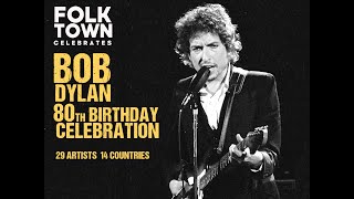 FOLK TOWN celebrates Bob Dylans 80th Birthday Concert [upl. by Eixid808]