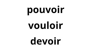 Vouloir Pouvoir Devoir [upl. by Atoked]