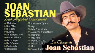 JOAN SEBASTIAN MIX EXITOS ROMANTICOS  JOAN SEBASTIAN Grandes Éxitos Enganchados 10 GRANDES ÉXITOS [upl. by Ardyce]