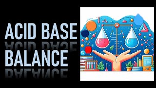 13 ACID BASE BALANCE [upl. by Elocaj]