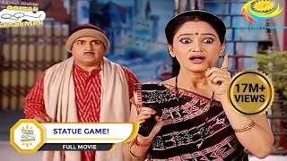 STATUE GAME I FULL MOVIE I Taarak Mehta Ka Ooltah Chashmah  तारक मेहता का उल्टा चश्मा [upl. by Ysac283]