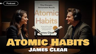 Atomic Habits  James Clear book podcast [upl. by Oznerol]