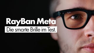 Smarte Brillen im Alltag Das solltest du wissen RayBan Meta Review [upl. by Lasyrc]