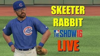 Skeeter Rabbit Road To The Show Live Stream MLB The Show 16  PS4 [upl. by Bloomer]