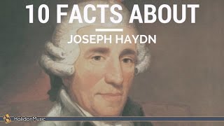 Haydn  10 facts about Joseph Haydn  Classical Music History [upl. by Peppie431]