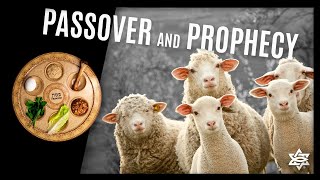 Passover and Prophecy  FEASTS OF ISRAEL  Feast 1 of 6 [upl. by Ehttam]