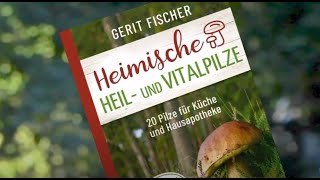 Heimische Heil und Vitalpilze Gerit Fischer [upl. by Aivatnwahs]